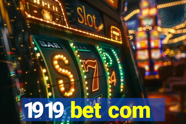 1919 bet com